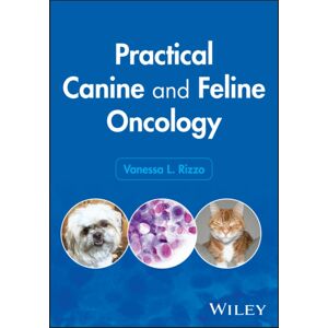 John Wiley & Sons Inc Practical Canine And Feline Oncology John Wiley & Sons Inc Practical Canine And Feline Oncology