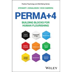 John Wiley & Sons Inc Perma+4 : Building Blocks For Human Flourishing John Wiley & Sons Inc Perma+4 : Building Blocks For Human Flourishing