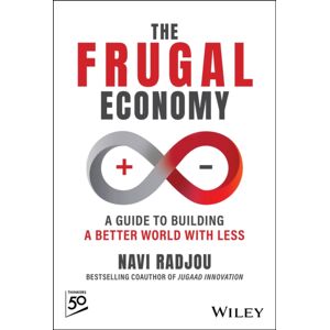 John Wiley & Sons Inc The Frugal Economy : A Guide To Building A Better World With Less John Wiley & Sons Inc The Frugal Economy : A Guide To Building A Better World With Less
