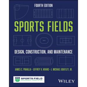 John Wiley & Sons Inc Sports Fields : Design, Construction, And Maintenance John Wiley & Sons Inc Sports Fields : Design, Construction, And Maintenance