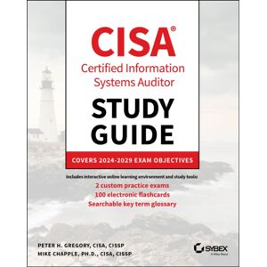 John Wiley & Sons Inc Cisa Certified Information Systems Auditor Study Guide : Covers 2024 - 2029 Exam Objectives John Wiley & Sons Inc Cisa Certified Information Systems Auditor Study Guide : Covers 2024 - 2029 Exam Objectives