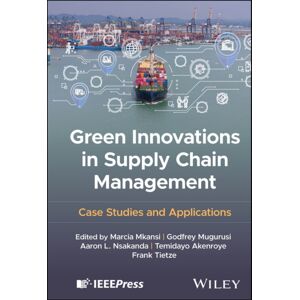 John Wiley & Sons Inc Green s In Supply Chain Management : Case Studies And Applications John Wiley & Sons Inc Green s In Supply Chain Management : Case Studies And Applications