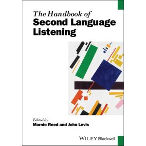 John Wiley & Sons Inc The Handbook Of Second Language Listening John Wiley & Sons Inc The Handbook Of Second Language Listening