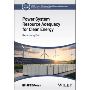 John Wiley & Sons Inc Power System Resource Adequacy For Clean Energy John Wiley & Sons Inc Power System Resource Adequacy For Clean Energy