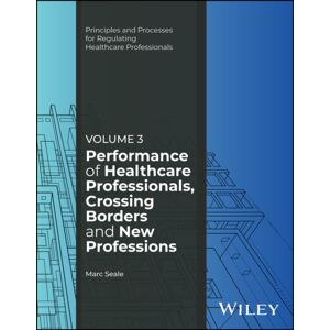 John Wiley & Sons Inc Performance Of Healthcare Professionals, Crossing Borders And Professions, Volume 3 John Wiley & Sons Inc Performance Of Healthcare Professionals, Crossing Borders And Professions, Volume 3