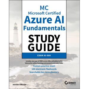 John Wiley & Sons Inc Mc Microsoft Certified Azure Ai Fundamentals Study Guide : Exam Ai-900 John Wiley & Sons Inc Mc Microsoft Certified Azure Ai Fundamentals Study Guide : Exam Ai-900