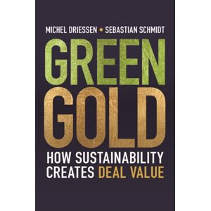 John Wiley & Sons Inc Green Gold : How Sustainability Creates Deal John Wiley & Sons Inc Green Gold : How Sustainability Creates Deal
