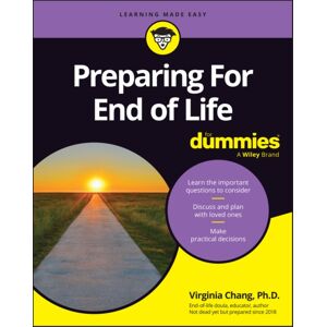 John Wiley & Sons Inc Preparing For End Of Life For Dummies John Wiley & Sons Inc Preparing For End Of Life For Dummies