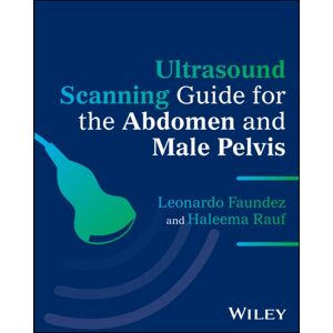 John Wiley & Sons Inc Ultrasound Scanning Guide For The Abdomen And Male Pelvis John Wiley & Sons Inc Ultrasound Scanning Guide For The Abdomen And Male Pelvis