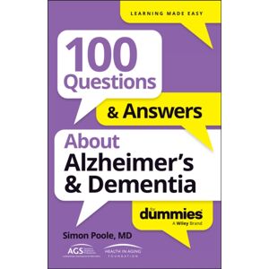 John Wiley & Sons Inc 100 Questions & Answers About Alzheimer'S & Dementia For Dummies John Wiley & Sons Inc 100 Questions & Answers About Alzheimer'S & Dementia For Dummies