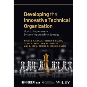 John Wiley & Sons Inc Developing The Innovative Technical Organization : How To Implement A Systems Approach To Strategy John Wiley & Sons Inc Developing The Innovative Technical Organization : How To Implement A Systems Approach To Strategy