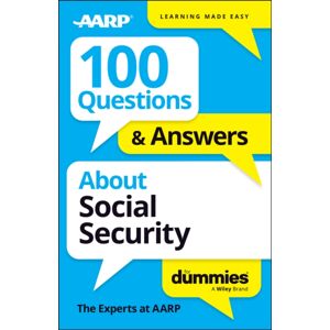 John Wiley & Sons Inc 100 Questions & Answers About Social Security For Dummies John Wiley & Sons Inc 100 Questions & Answers About Social Security For Dummies
