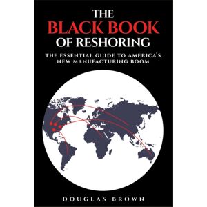 John Wiley & Sons Inc The Black Book Of Reshoring John Wiley & Sons Inc The Black Book Of Reshoring