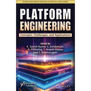 John Wiley & Sons Inc Platform Engineering : Concepts, Challenges And Applications John Wiley & Sons Inc Platform Engineering : Concepts, Challenges And Applications