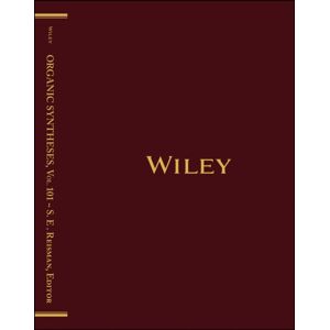 John Wiley & Sons Inc Organic Syntheses, Volume 101 John Wiley & Sons Inc Organic Syntheses, Volume 101