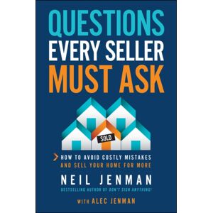 John Wiley & Sons Australia Ltd Questions Every Seller Must Ask : How To Avoid Costly Mistakes And Sell Your Home For More John Wiley & Sons Australia Ltd Questions Every Seller Must Ask : How To Avoid Costly Mistakes And Sell Your Home For More