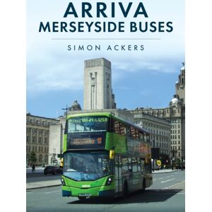 Amberley Publishing Arriva Merseyside Buses Amberley Publishing Arriva Merseyside Buses