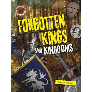 Capstone Global Library Ltd Forgotten Kings And Kingdoms Capstone Global Library Ltd Forgotten Kings And Kingdoms