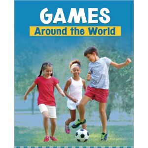Capstone Global Library Ltd Games Around The World Capstone Global Library Ltd Games Around The World