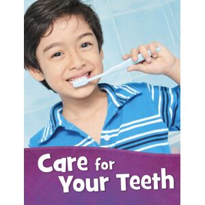 Capstone Global Library Ltd Care For Your Teeth Capstone Global Library Ltd Care For Your Teeth