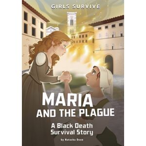 Capstone Global Library Ltd Maria And The Plague : A Black Death Survival Story Capstone Global Library Ltd Maria And The Plague : A Black Death Survival Story
