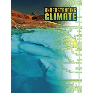 Capstone Global Library Ltd Understanding Climate Capstone Global Library Ltd Understanding Climate