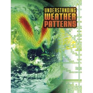 Capstone Global Library Ltd Understanding Weather Patterns Capstone Global Library Ltd Understanding Weather Patterns