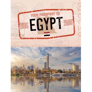 Capstone Global Library Ltd Your Passport To Egypt Capstone Global Library Ltd Your Passport To Egypt