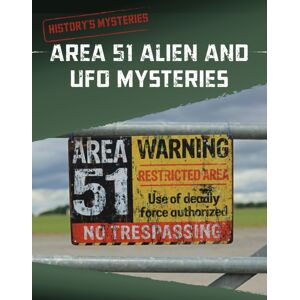 Capstone Global Library Ltd Area 51 Alien And Ufo Mysteries Capstone Global Library Ltd Area 51 Alien And Ufo Mysteries