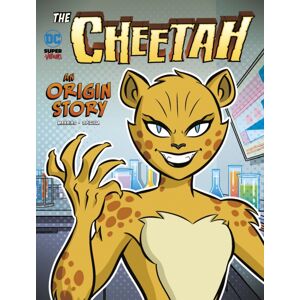 Capstone Global Library Ltd The Cheetah : An Origin Story Capstone Global Library Ltd The Cheetah : An Origin Story