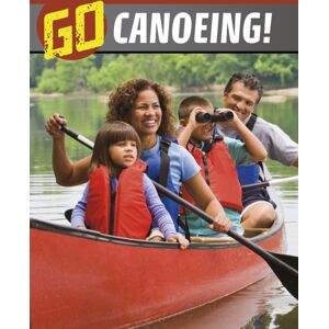 Capstone Global Library Ltd Go Canoeing! Capstone Global Library Ltd Go Canoeing!