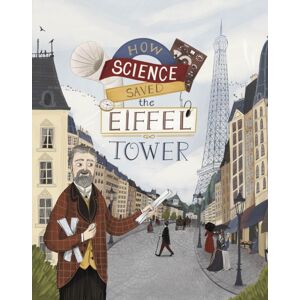 Capstone Global Library Ltd How Science Saved The Eiffel Tower Capstone Global Library Ltd How Science Saved The Eiffel Tower