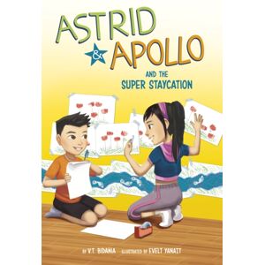 Capstone Global Library Ltd Astrid And Apollo And The Super Staycation Capstone Global Library Ltd Astrid And Apollo And The Super Staycation