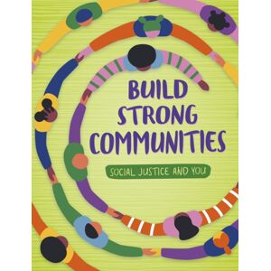 Capstone Global Library Ltd Build Strong Communities : The Power Of Empathy And Respect Capstone Global Library Ltd Build Strong Communities : The Power Of Empathy And Respect