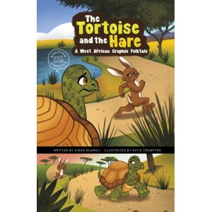 Capstone Global Library Ltd The Tortoise And The Hare : A West African Graphic Folktale Capstone Global Library Ltd The Tortoise And The Hare : A West African Graphic Folktale