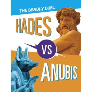 Capstone Global Library Ltd Hades Vs Anubis : The Deadly Duel Capstone Global Library Ltd Hades Vs Anubis : The Deadly Duel