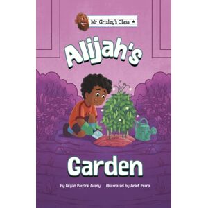 Capstone Global Library Ltd Alijah'S Garden Capstone Global Library Ltd Alijah'S Garden