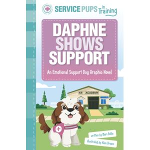 Capstone Global Library Ltd Daphne Shows Support : An Emotional Support Dog Graphic Novel Capstone Global Library Ltd Daphne Shows Support : An Emotional Support Dog Graphic Novel