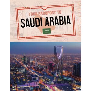 Capstone Global Library Ltd Your Passport To Saudi Arabia Capstone Global Library Ltd Your Passport To Saudi Arabia