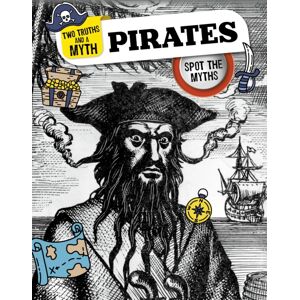 Capstone Global Library Ltd Pirates : Spot The Myths Capstone Global Library Ltd Pirates : Spot The Myths