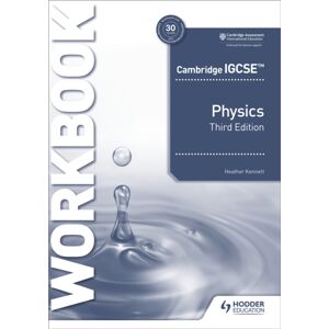 Hachette Learning Cambridge Igcse™ Physics Workbook 3rd Edition Hachette Learning Cambridge Igcse™ Physics Workbook 3rd Edition