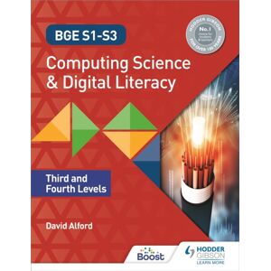 Hachette Learning Bge S1-S3 Computing Science And Digital Literacy: Third And Fourth Levels Hachette Learning Bge S1-S3 Computing Science And Digital Literacy: Third And Fourth Levels