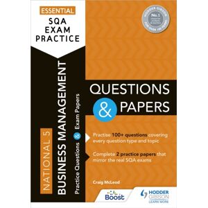 Hachette Learning Essential Sqa Exam Practice: National 5 Business Management Questions And Papers : From The Publisher Of How To Pass Hachette Learning Essential Sqa Exam Practice: National 5 Business Management Questions And Papers : From The Publisher Of How To Pass