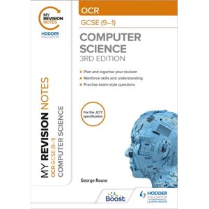 Hachette Learning My Revision Notes: Ocr Gcse (9-1) Computer Science, Third Edition Hachette Learning My Revision Notes: Ocr Gcse (9-1) Computer Science, Third Edition