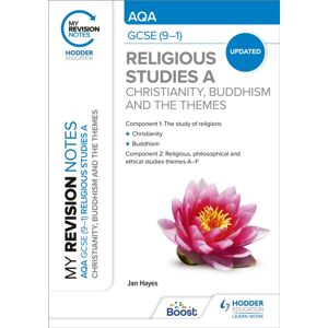 Hachette Learning My Revision Notes: Aqa Gcse (9-1) Religious Studies Specification A Christianity, Buddhism And The Religious, Philosophical And Ethical Themes Hachette Learning My Revision Notes: Aqa Gcse (9-1) Religious Studies Specification A Christianity, Buddhism And The Religious, Philosophical And Ethical Themes