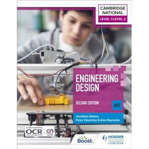 Hachette Learning Level 1/level 2 Cambridge National In Engineering Design (J822): Second Edition Hachette Learning Level 1/level 2 Cambridge National In Engineering Design (J822): Second Edition