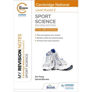 Hachette Learning My Revision Notes: Level 1/level 2 Cambridge National In Sport Science: Second Edition Hachette Learning My Revision Notes: Level 1/level 2 Cambridge National In Sport Science: Second Edition