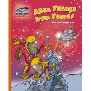 Hachette Learning Reading Planet - Alien Vikings From Venus! - Orange: Galaxy Hachette Learning Reading Planet - Alien Vikings From Venus! - Orange: Galaxy