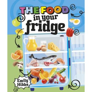 Hachette Learning Reading Planet Ks2: The Food In Your Fridge - Mercury/brown Hachette Learning Reading Planet Ks2: The Food In Your Fridge - Mercury/brown