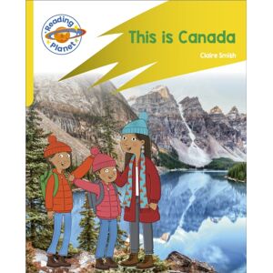 Hachette Learning Reading Planet: Rocket Phonics – Target Practice - This Is Canada - Yellow Hachette Learning Reading Planet: Rocket Phonics – Target Practice - This Is Canada - Yellow